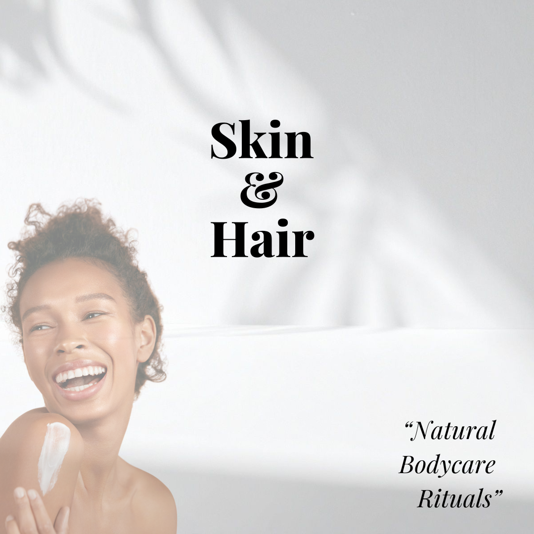 Skin & Hair Rituals